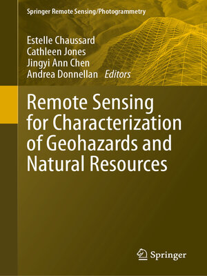 cover image of Remote Sensing for Characterization of Geohazards and Natural Resources